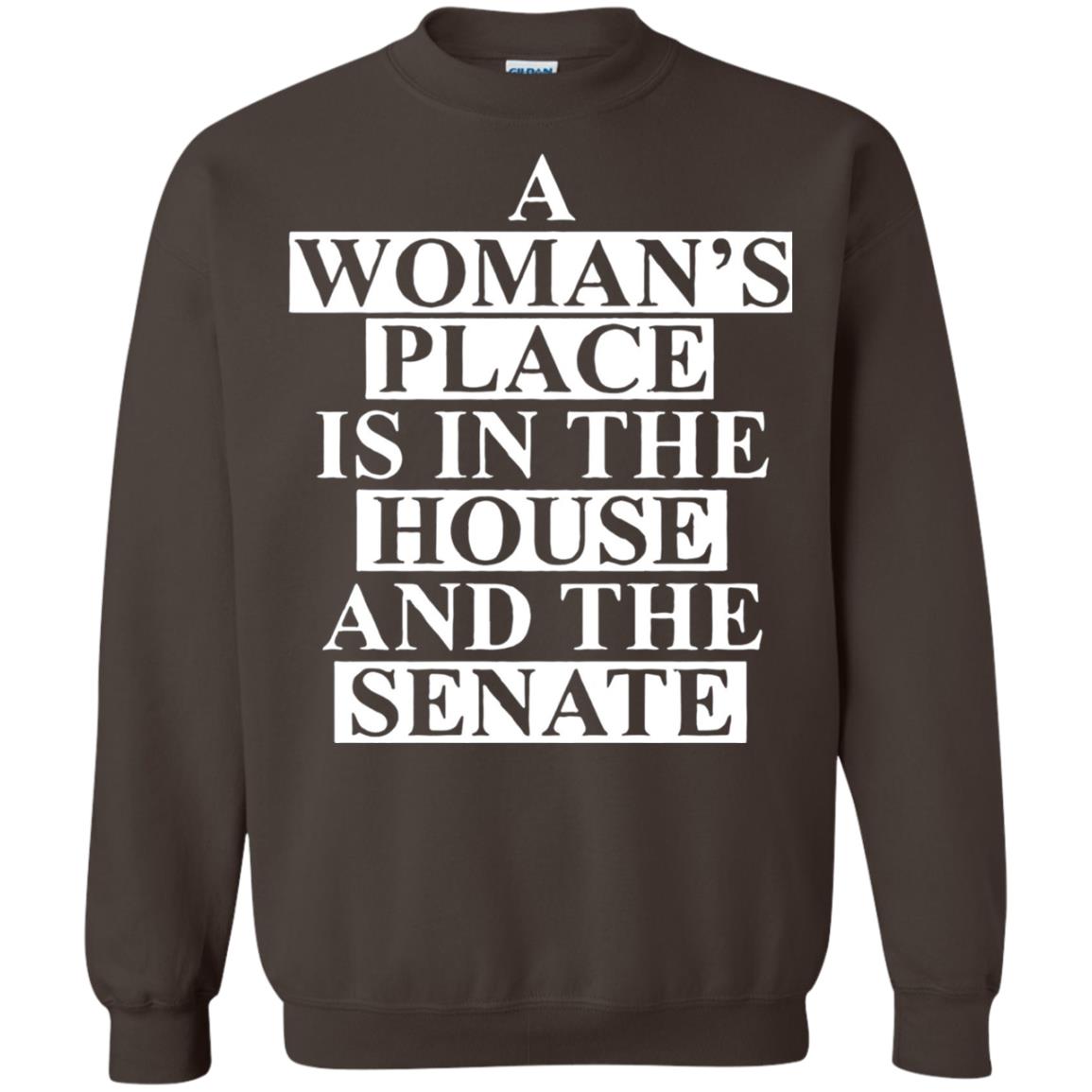 A Woman_s Place Is In The House And The Senate T-shirt Dark Chocolate