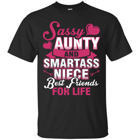 Sassy Aunty And Smartass Niece Best Friends For Life Shirt Black