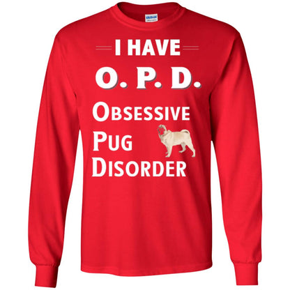 Dog Lovers T-shirt I Have Opd Obsessive Pug Disorder Red