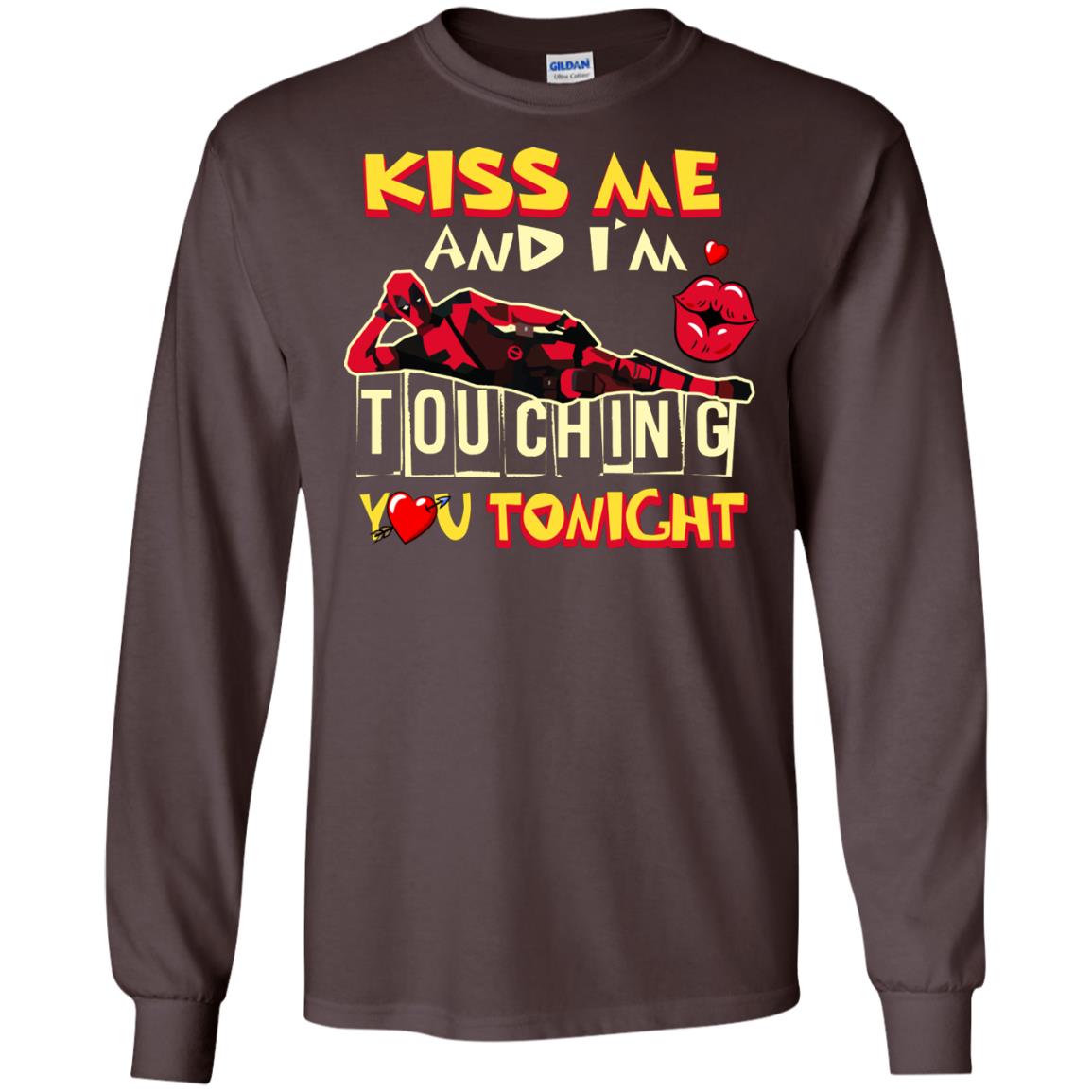 Kiss Me And I'm Touching You Tonight Film Lover T-shirt Dark Chocolate
