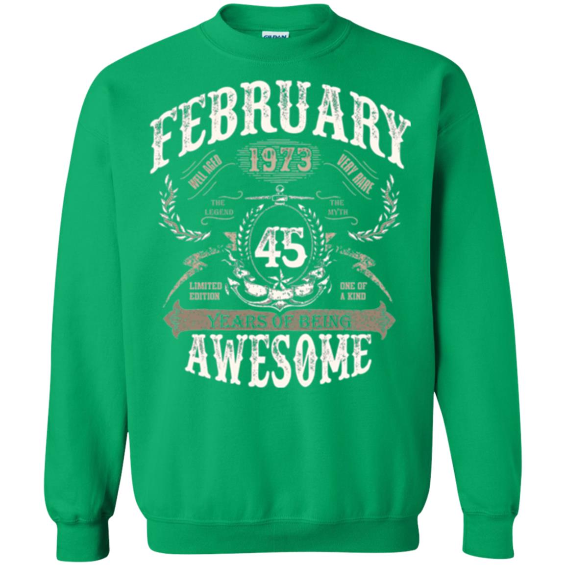February 1973 45 Years Of Being Awesome T-shirt 45 Years Old Irish Green