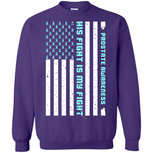 Prostate Awareness His Fight Is My Fight Blue Ribbon Stars Flag Of Usa ShirtG180 Gildan Crewneck Pullover Sweatshirt 8 oz.