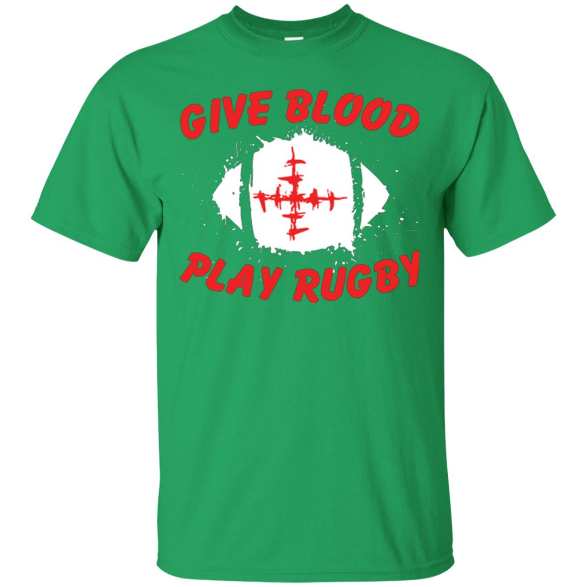 Football Lover T-shirt Give Blood Play Rugby Irish Green