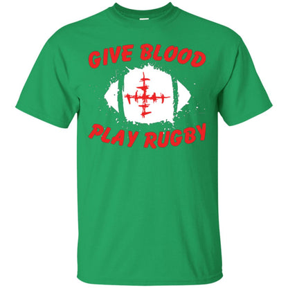 Football Lover T-shirt Give Blood Play Rugby Irish Green