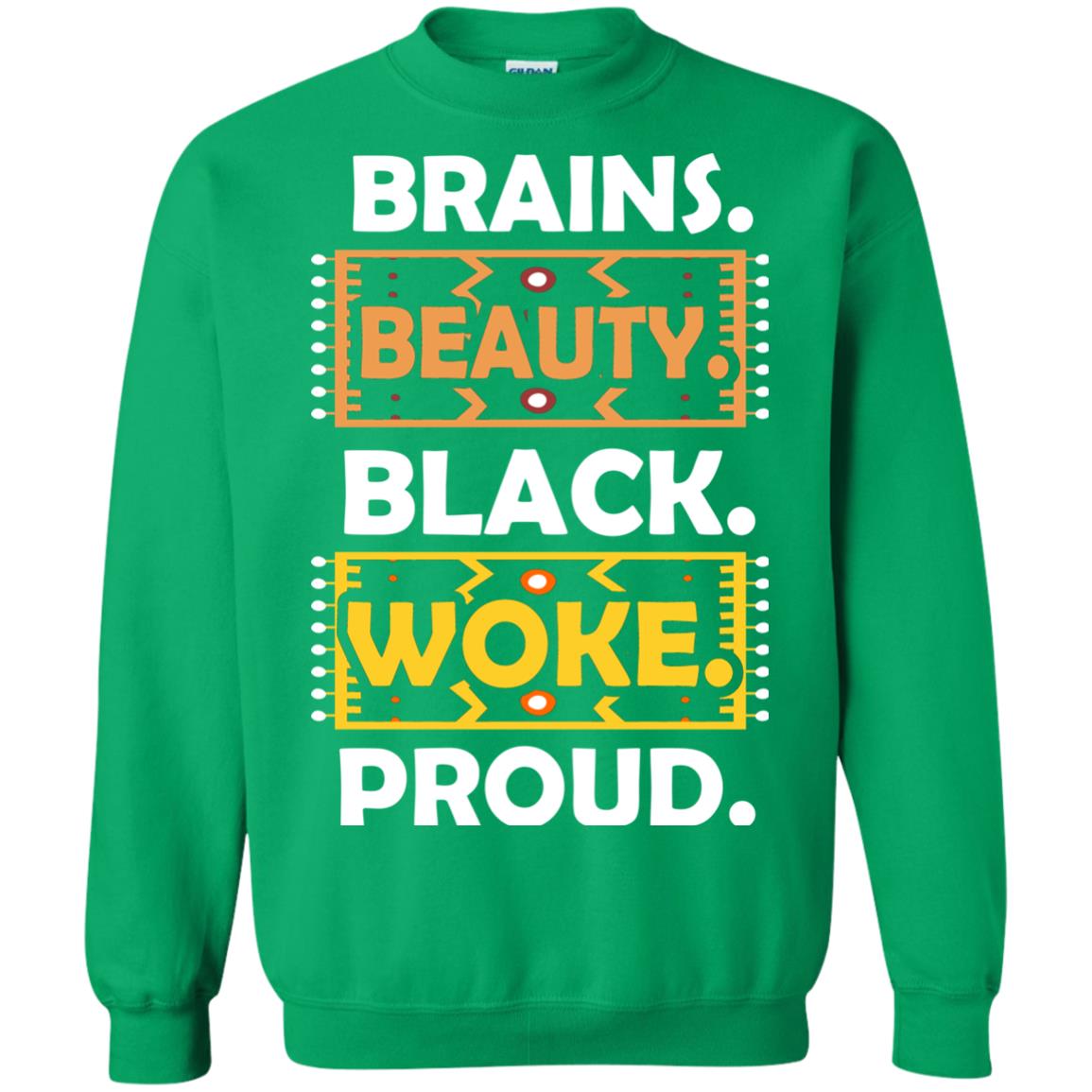 Brains Beauty Black Woke Proud African American T-shirt Irish Green