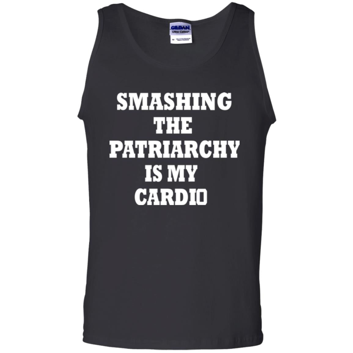Smashing The Patriarchy Is My Cardio Shirt