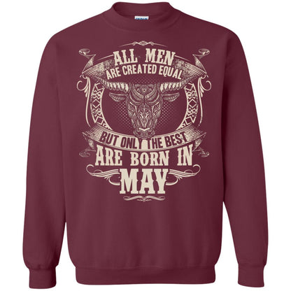All Men Are Created Equal, But Only The Best Are Born In May T-shirt Maroon