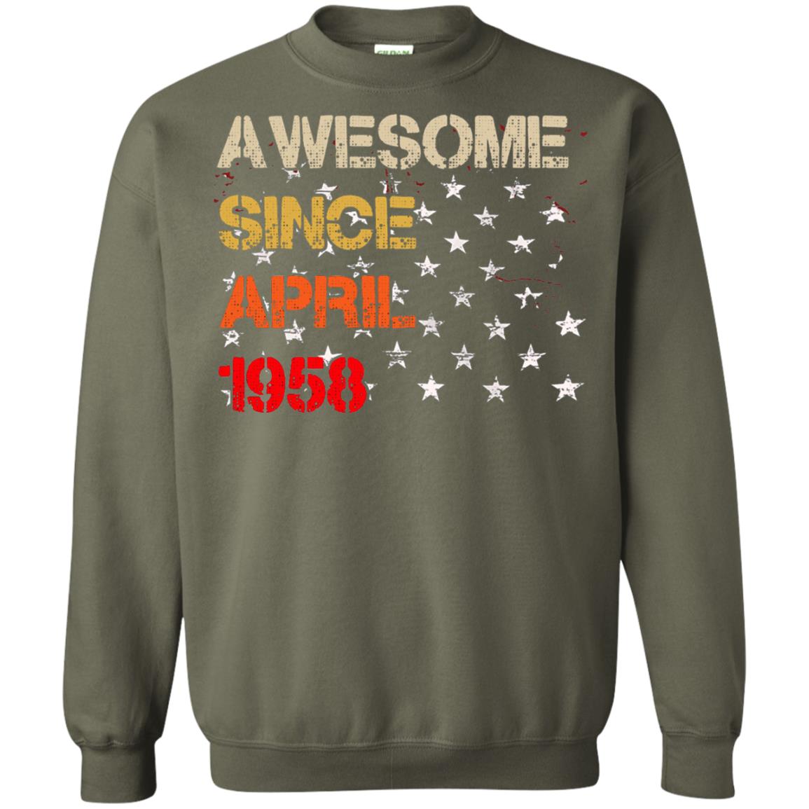Born In April 1958 60th Birthday Awesome Since April 1958 Military Green