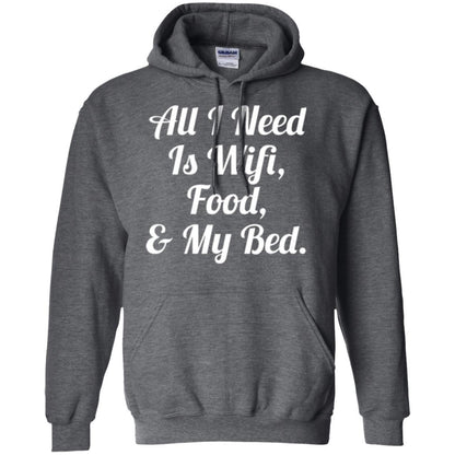 All I Need Is Wifi Food My Bed T-shirt Dark Heather