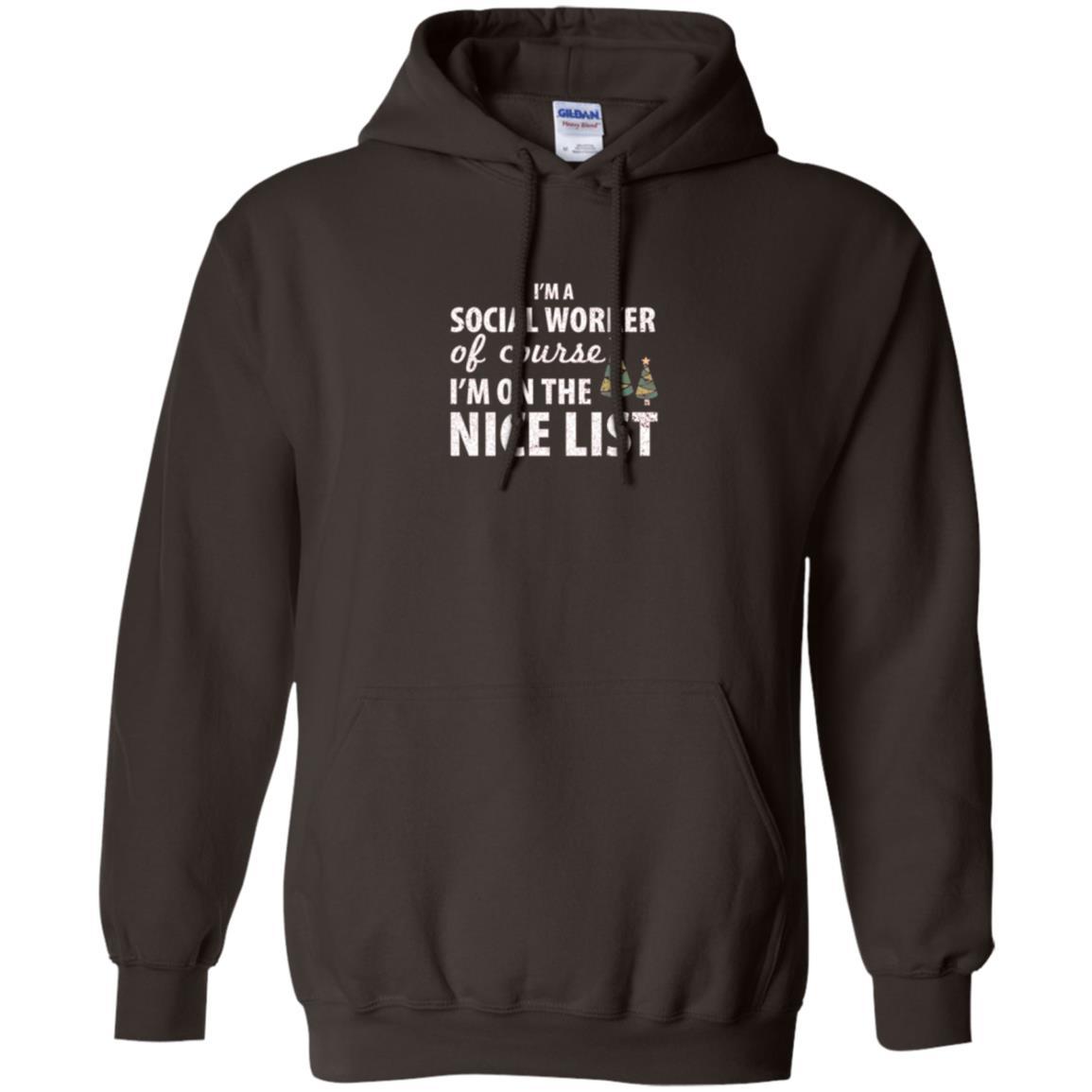 Chistmas T-shirt I'm A Social Worker Of Course I_m On The Nice List Dark Chocolate
