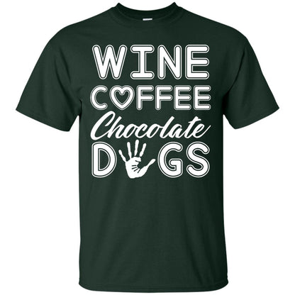 Wine Coffee Chocolate Dogs Family T-shirt Forest