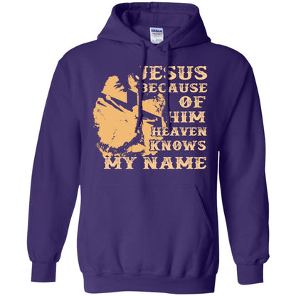 Jesus Because Of Him Heaven Knows My Name Christian Shirt Purple