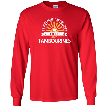 Tambourines T-shirt An Awesome Day Includes Coffee And Tambourines