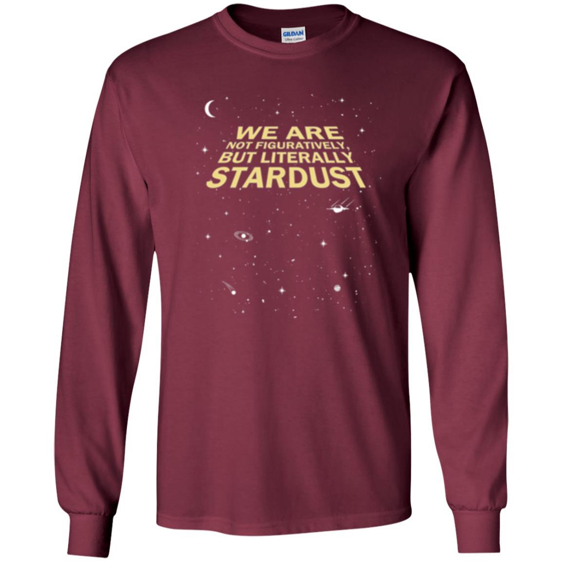 Astronaut T-shirt We Are Not Figuratively But Literally Stardust Maroon