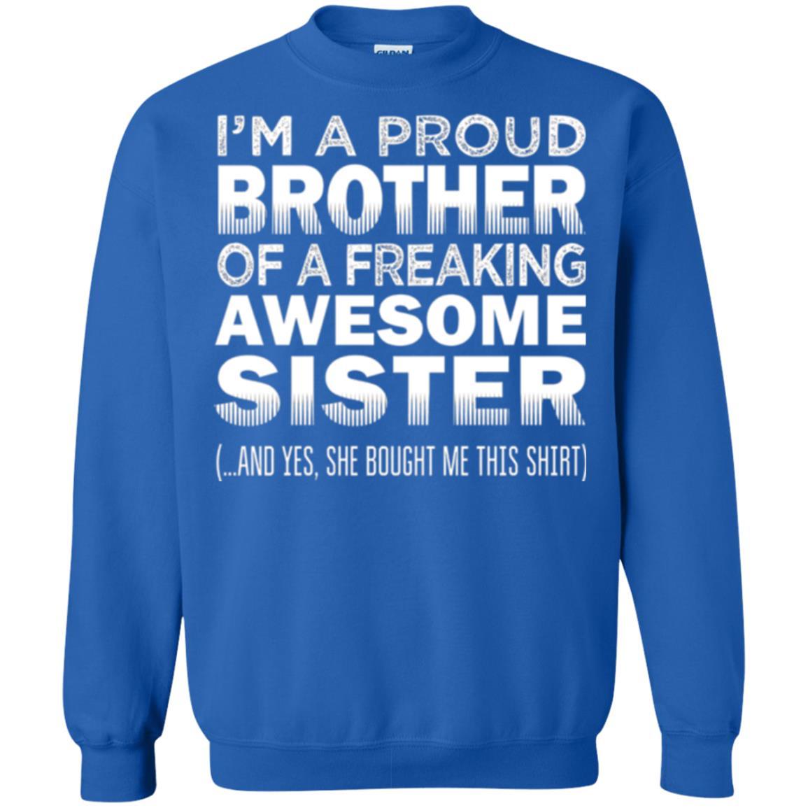 Brother T-shirt Proud Brother Of Freaking Awesome Sister Royal