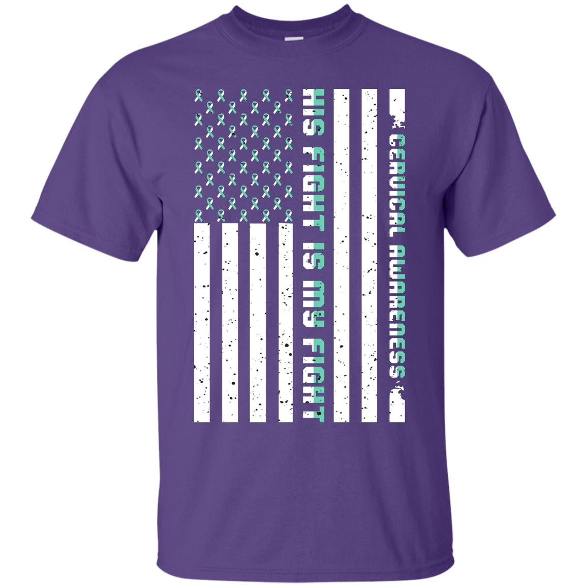 Cervical Awareness His Fight Is My Fight Teal White Stars Flag Of Usa Shirt Purple