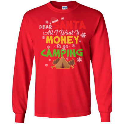 Dear Santa All I Want Is Money To Go Camping X-mas Idea Shirt For Camping Lovers Red