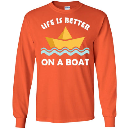 Life Is Better On Boat Boating And Sailing T-shirt Orange