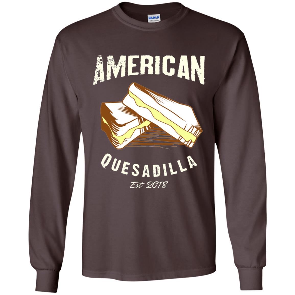 American Quesadilla Est 2018 Grilled Cheese T-shirt Dark Chocolate