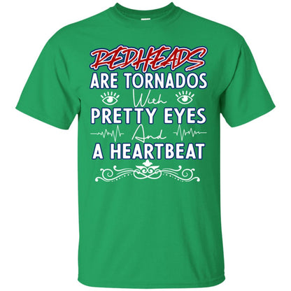 Redheads Are Tornados With Pretty Eyes And A Heartbeat Shirt Irish Green