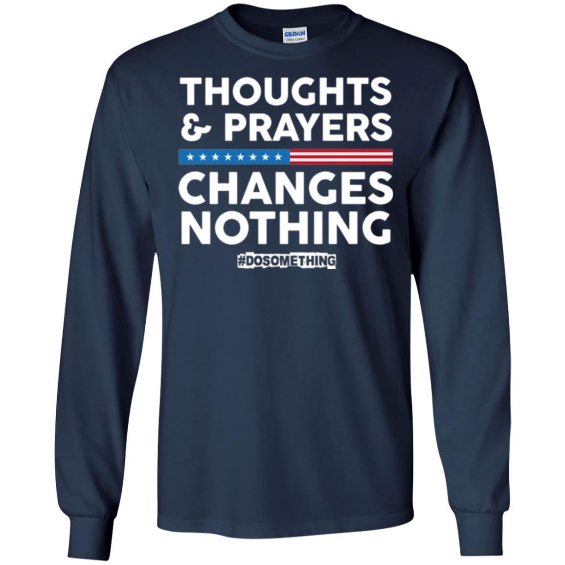 Thoughts And Prayers Changes Nothing Anti Gun T-shirt Navy