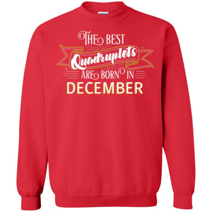 The Best Quadruplets Are Born In December T-shirt