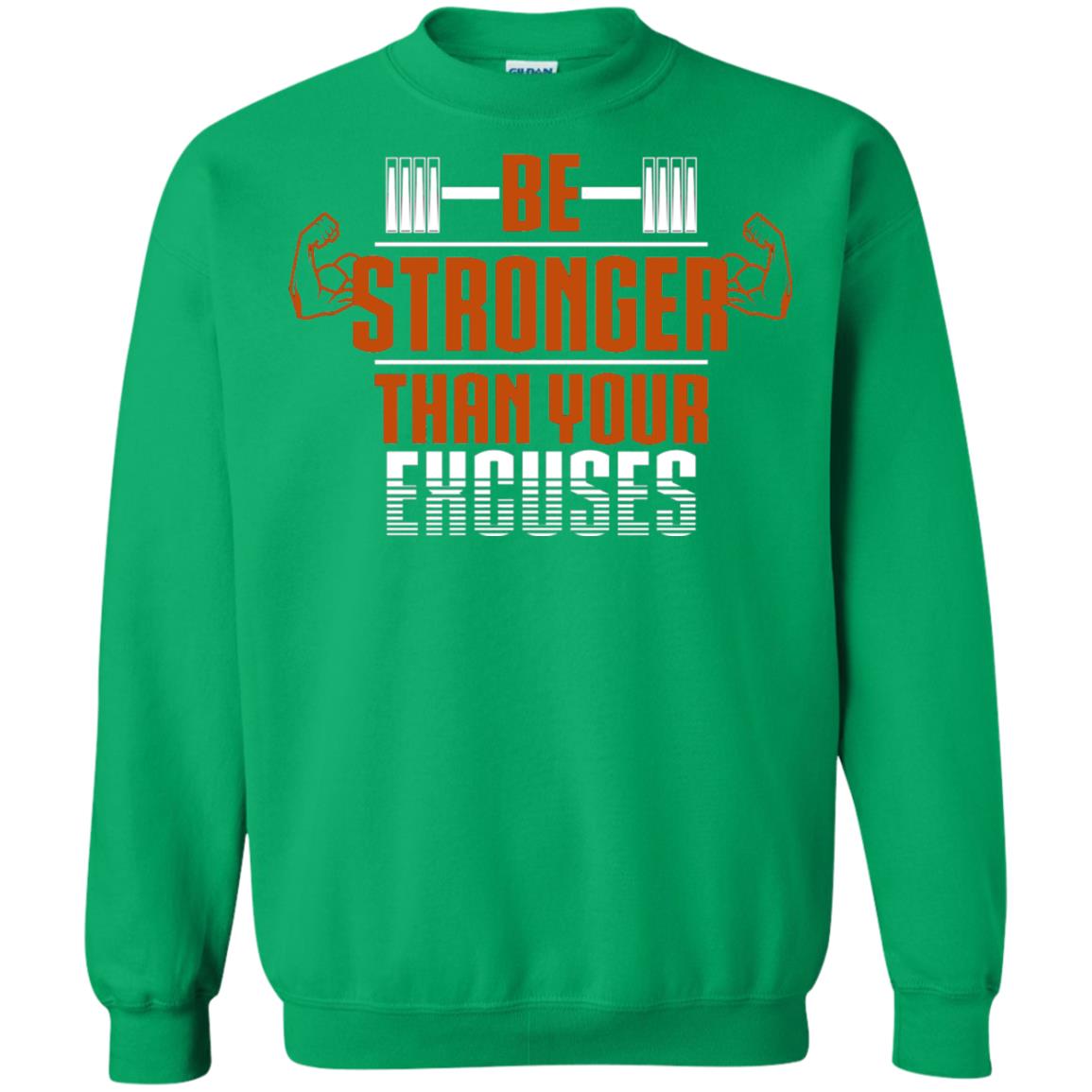 Be Stronger Than Your Excuses Fitness T-shirt Irish Green