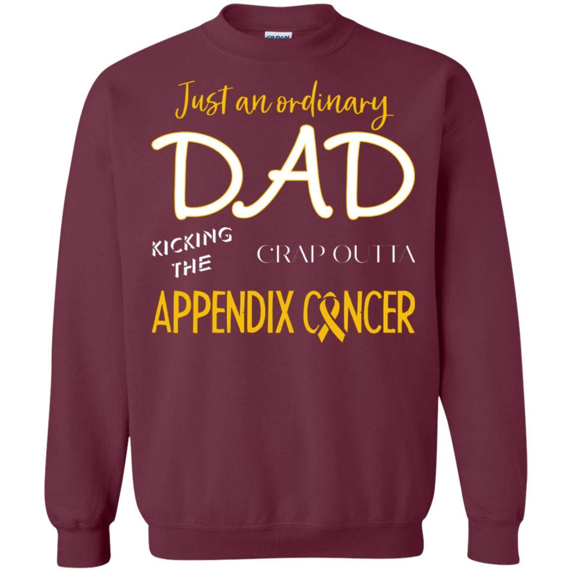 Just An Ordinary Dad Kicking The Crap Outta Appendix Cancer Shirt Maroon