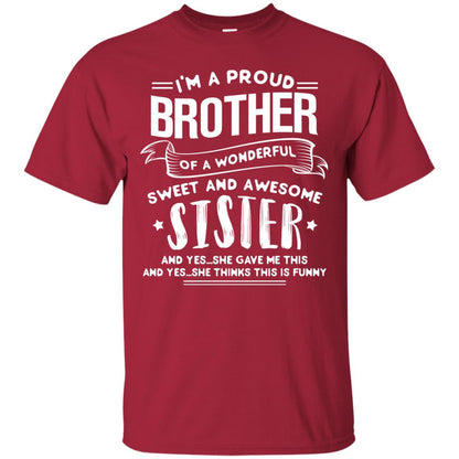 I_m A Proud Brother Of A Wonderful Sweet And Awesome Sister Shirt Cardinal