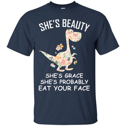 She_s Beauty She_s Grace She_s Probably Eat Your Face Saurus Lover Shirt Navy
