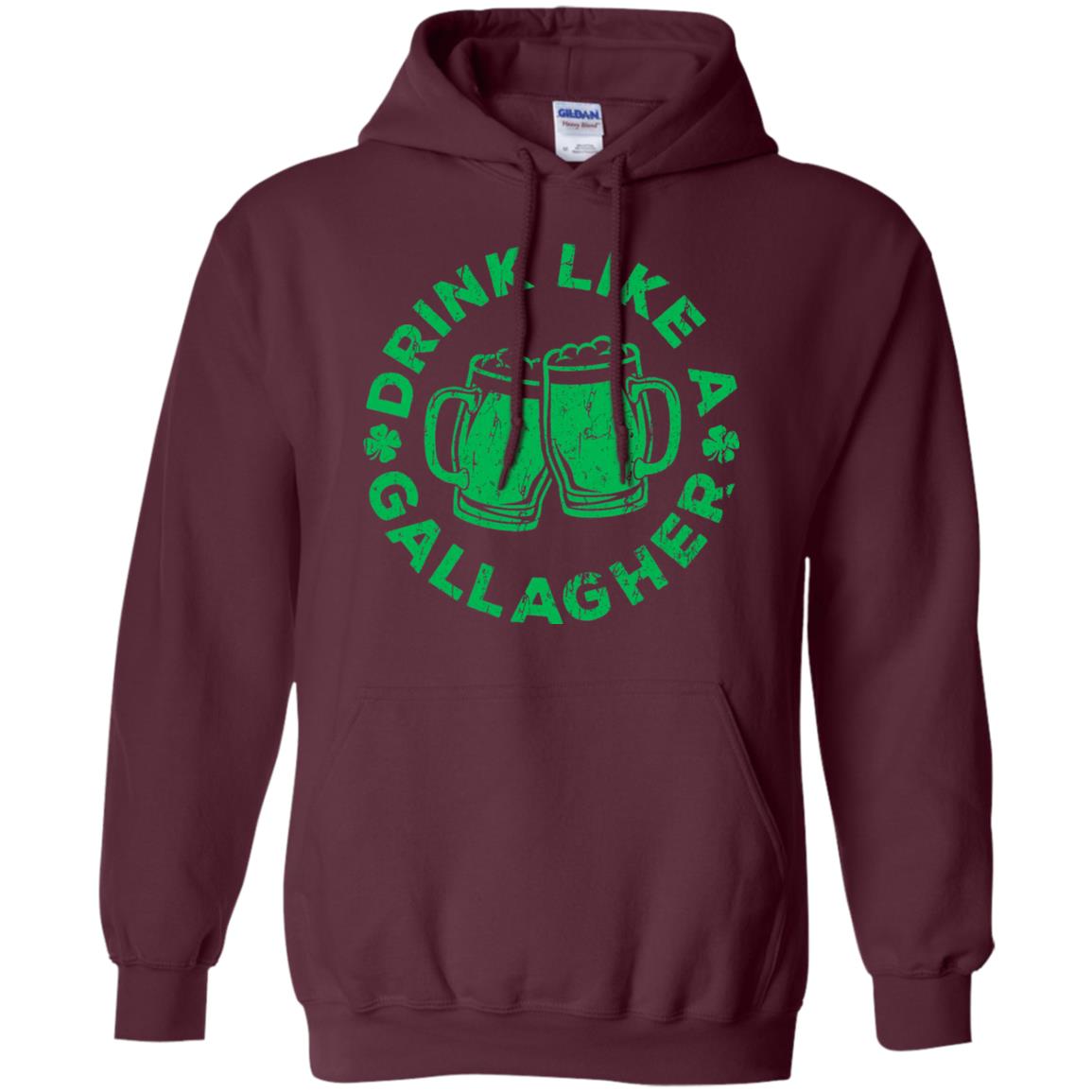 Drink Like A Gallagher Saint Patrick Day T-shirt Maroon