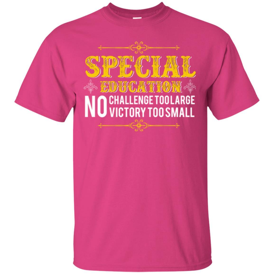 Student T-shirt Special Education No Challenge Too Lagre Heliconia