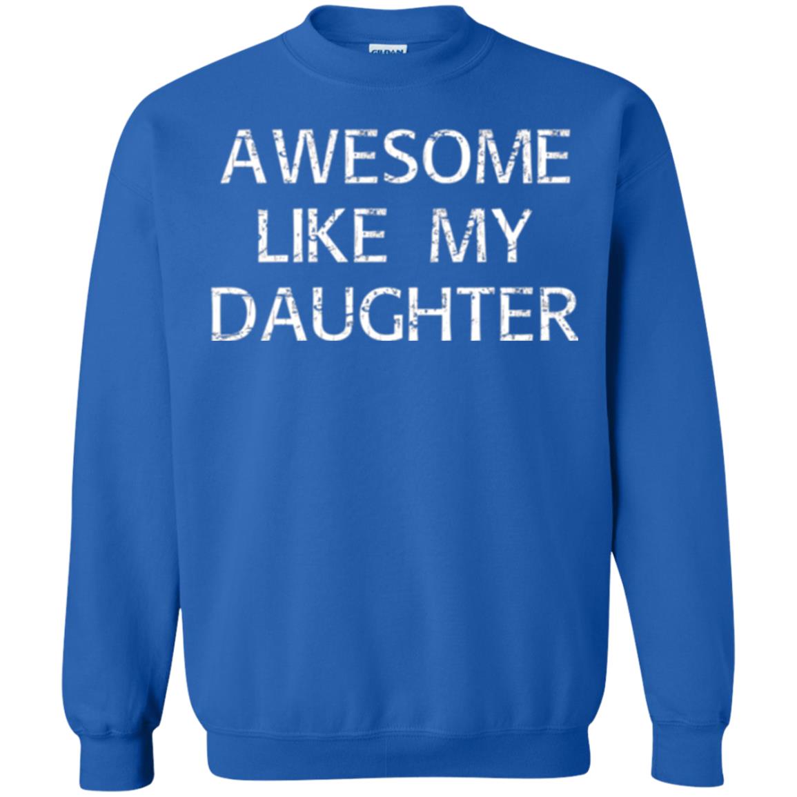 Awesome Like My Daughter Daddy T-shirt Royal