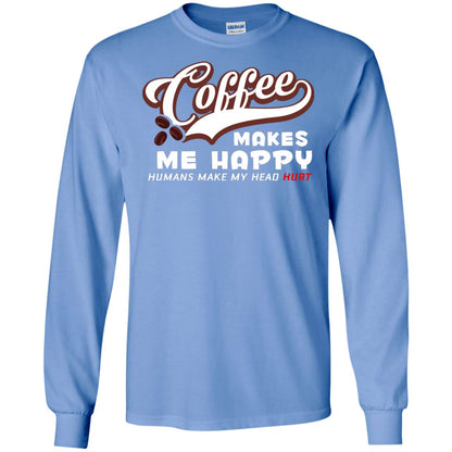 Coffee Makes Me Happy Coffee Lover T-shirt Carolina Blue
