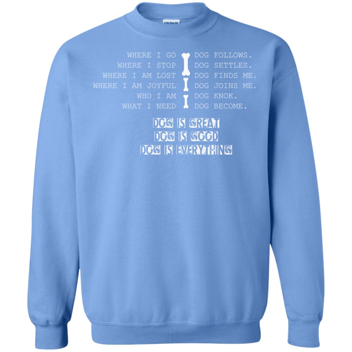 Dog Lover T-shirt Where I Go Dog Follows Carolina Blue