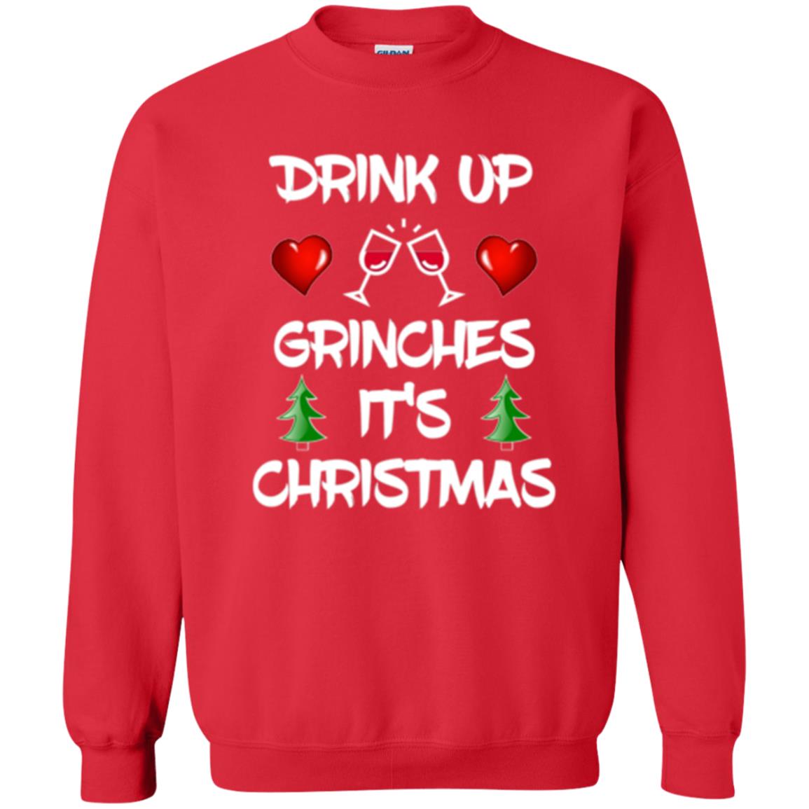 Christmas T-shirt Drink Up Grinches It_s Christmas Red