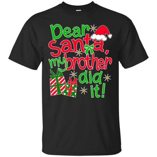 Family Christmas T-shirt Dear Santa My Brother Did It Black