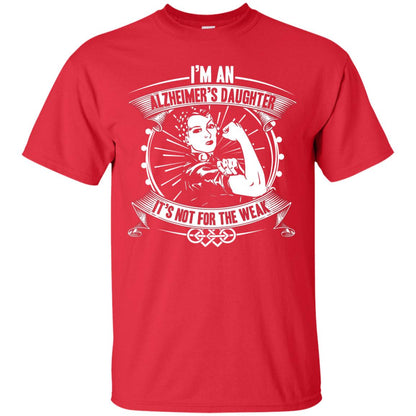 I'm An Alzheimer's Daughter, It's Not For The Weak T-shirt Red