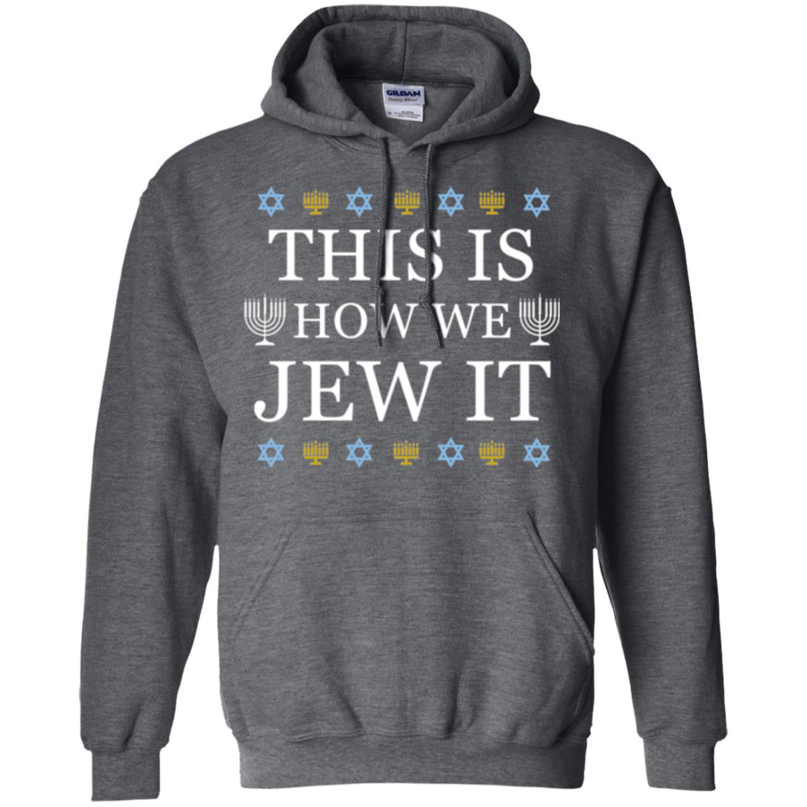 Funny Hanukkah T-shirt This Is How We Jew It Dark Heather