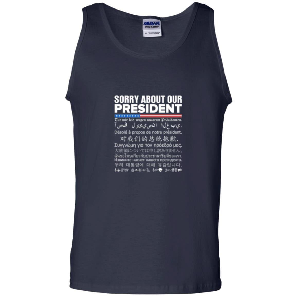 Multiple Language T-shirt Sorry About Our President Navy