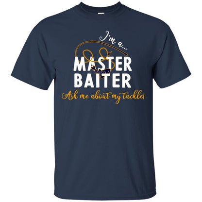 I'm A Master Baiter Ask Me About My Tackle Fishing Shirt For Mens Or Womnes Navy