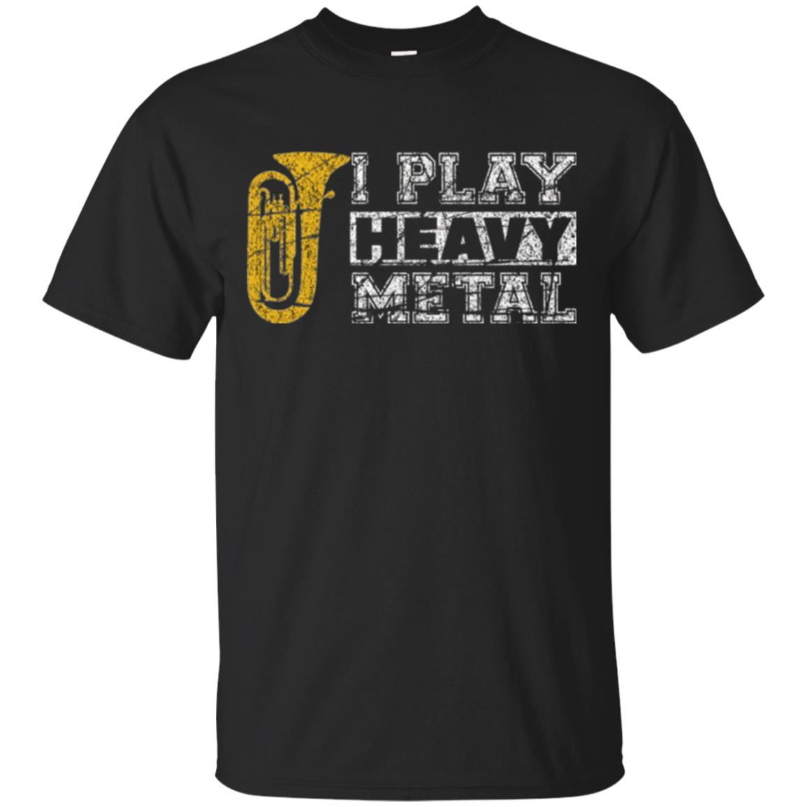 Tuba T-shirt I Play Heavy Metal