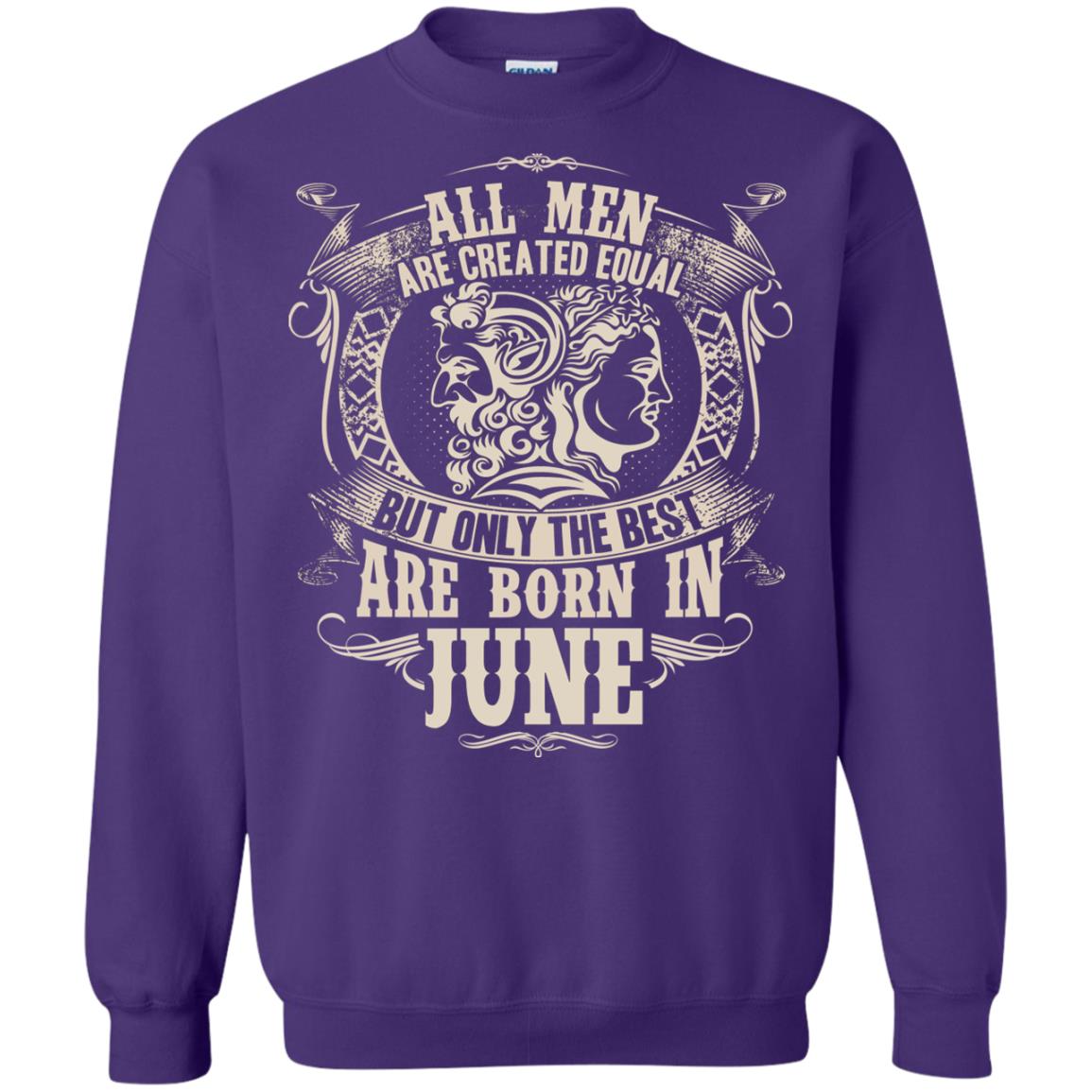 All Men Are Created Equal, But Only The Best Are Born In June T-shirt Purple