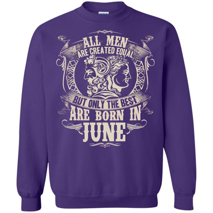 All Men Are Created Equal, But Only The Best Are Born In June T-shirt Purple