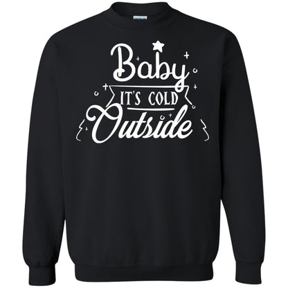 Baby It's Cold Outside X-mas Quote Gift Shirt Black