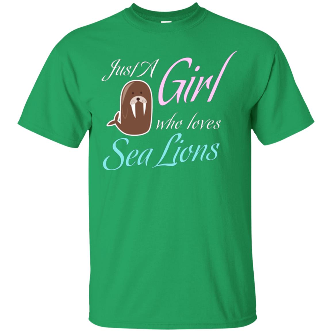 Sea Lions Lover T-shirt Just A Girl Who Loves Sea Lions Irish Green