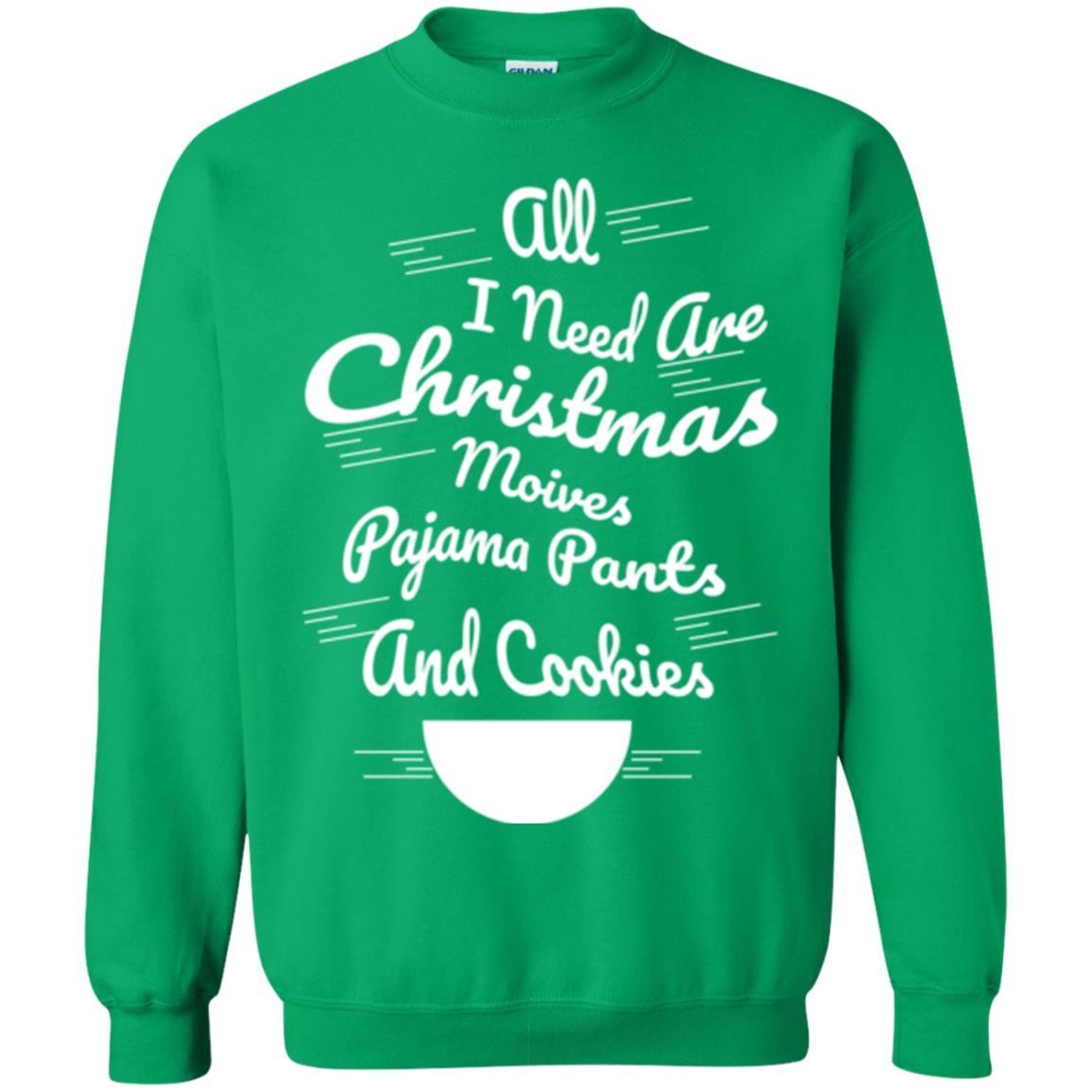 Christmas T-shirt All I Need Are Christmas Movies Pajama Pants Irish Green