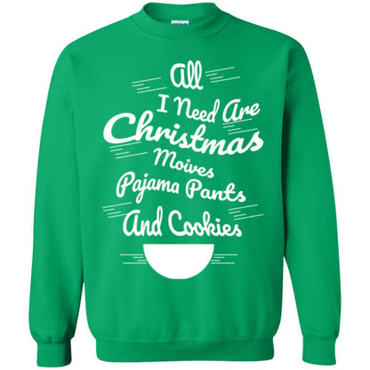 Christmas T-shirt All I Need Are Christmas Movies Pajama Pants Irish Green