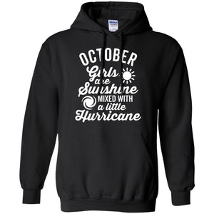 October Girls Are Sunshine Mixed With A Little Hurricane T-shirt