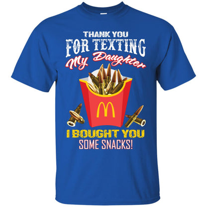 Thank You For Texting My Daughter I Bought You Some Snacks Daddy Shirt Royal